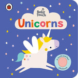 Baby Touch: Unicorns: A Touch and Feel Playbook