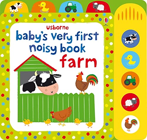 Babys Very First Noisy Book: Farm