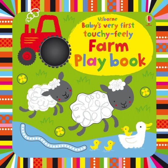 Baby’s Very First Touchy-Feely: Farm Play Book