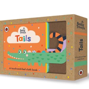 Baby Touch: Tails : A Touch-and-Feel Cloth Book