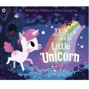 Ten Minutes To Bed: Little Unicorn