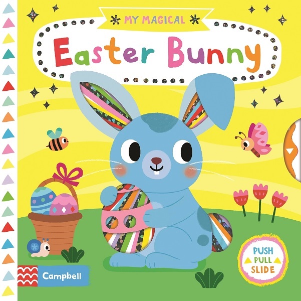 Campbell Push and Pull Slide: My Magical Easter Bunny